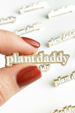 3 of 3:Plant Daddy Lapel Pin