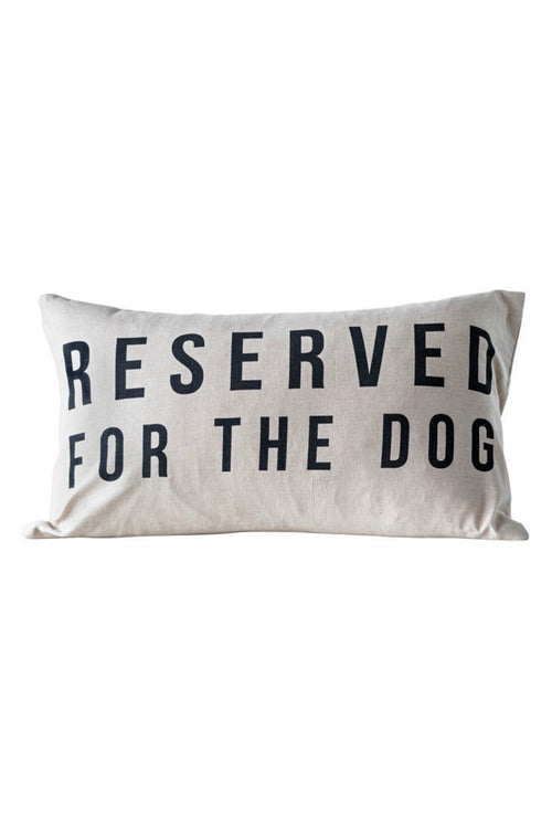 Reserved For The Dog Pillow