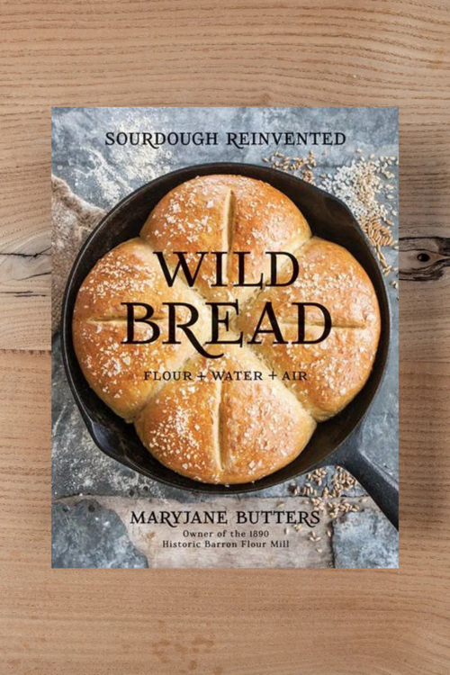 Wild Bread: Sourdough Reinvented