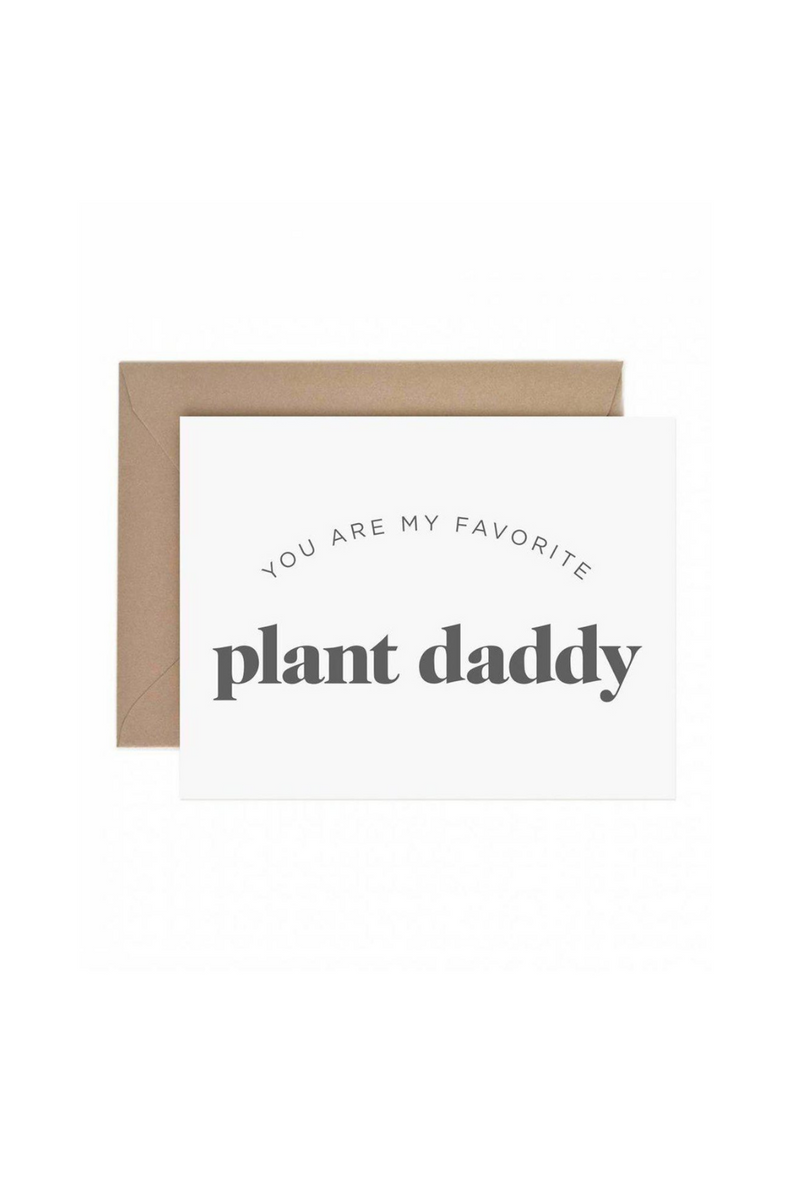 Paper Anchor Co. My Favorite Plant Daddy Greeting Card