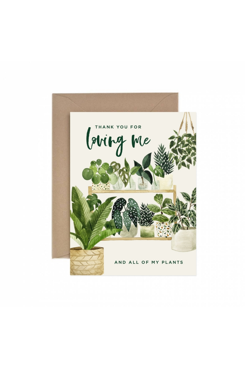 Paper Anchor Co. Thank you for Loving Me and All of My Plants Card